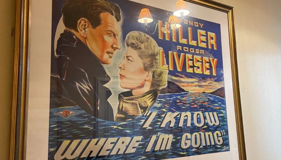 A poster advertising a 1950s move called “I know where I'm going”. This  hangs in a local Mull hotel where part of the film was shot.