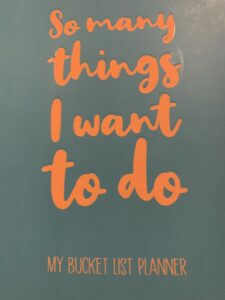 A Quote - So Many Things I want to Do