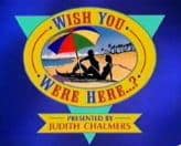 Wish You Were Here logo for a popular British travel show on TV in the 1980s.